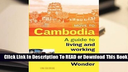 Online Move to Cambodia: A Guide to Living and Working in the Kingdom of Wonder  For Kindle