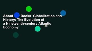 About For Books  Globalization and History: The Evolution of a Nineteenth-century Atlantic Economy