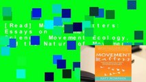 [Read] Movement Matters: Essays on Movement Science, Movement Ecology, and the Nature of Movement