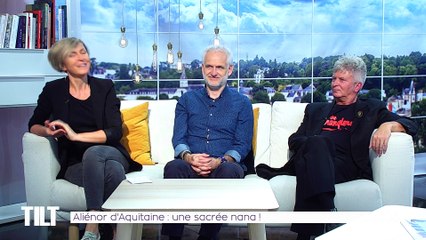 TILT - 29/05/2019 Partie 2 - Aliénor d'Aquitaine : une sacrée nana !