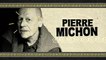 Pierre Michon par Denis Podalydès  – 21CM - CANAL+