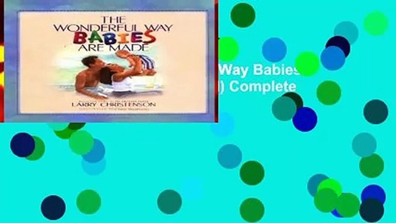 Full version  The Wonderful Way Babies Are Made (Bethany Backyard) Complete
