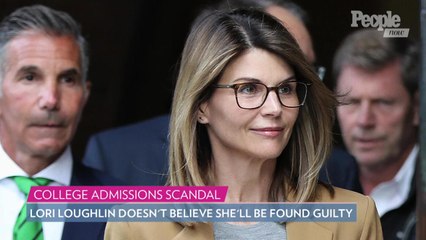 Lori Loughlin Doesn't Believe She'll Be Found Guilty in College Scam: Source