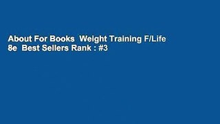About For Books  Weight Training F/Life 8e  Best Sellers Rank : #3