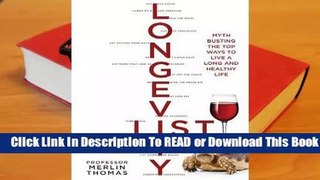 Full E-book The Longevity List: Myth busting the top ways to live a long and healthy life  For