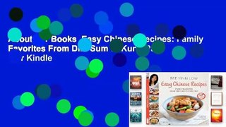 About For Books  Easy Chinese Recipes: Family Favorites From Dim Sum to Kung Pao  For Kindle