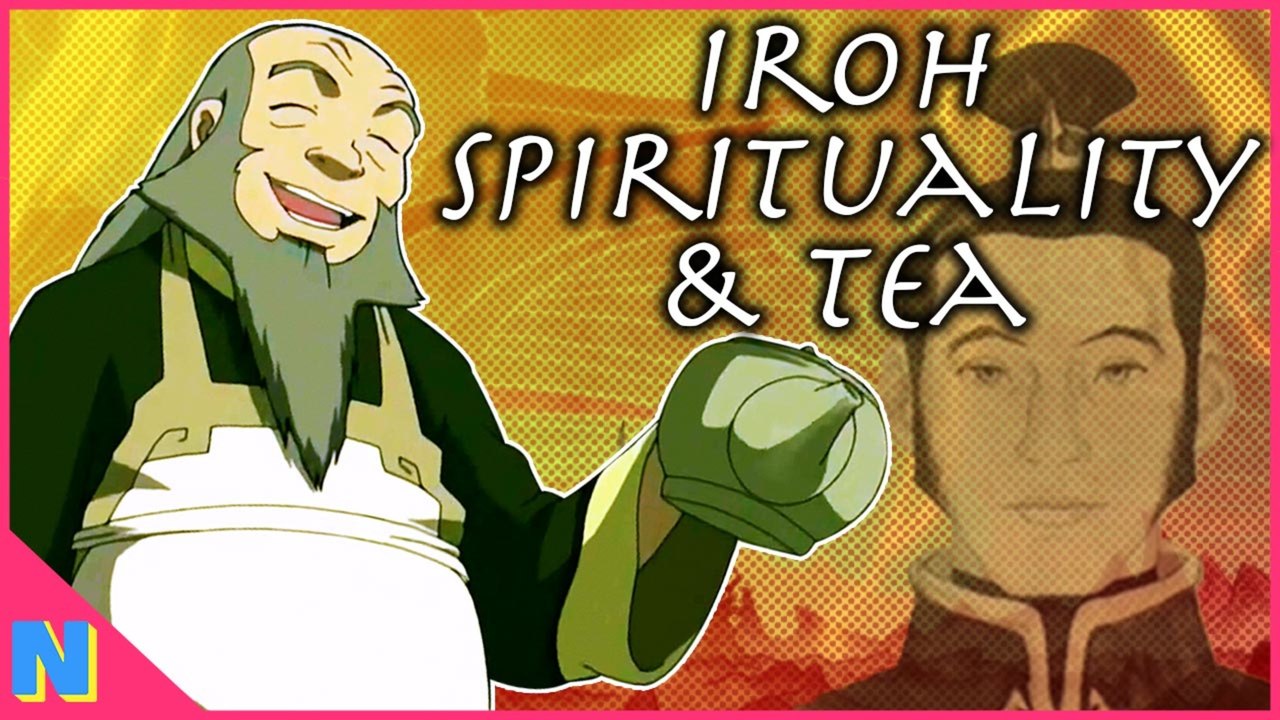 Uncle Iroh's Spirituality & Tea Explained (Avatar the Last Airbender)