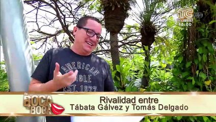 Rivalidad entre Tábata Gálvez y Tomás Delgado