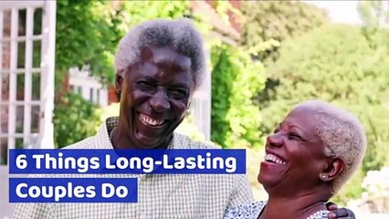 6 Things Long-Lasting Couples Do