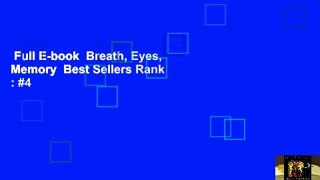 Full E-book  Breath, Eyes, Memory  Best Sellers Rank : #4