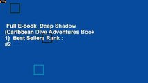 Full E-book  Deep Shadow (Caribbean Dive Adventures Book 1)  Best Sellers Rank : #2