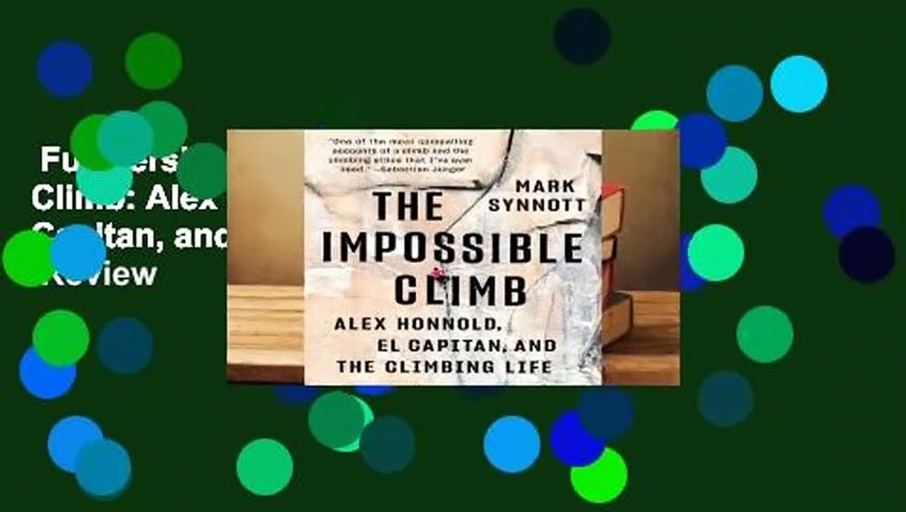 Full version  The Impossible Climb: Alex Honnold, El Capitan, and the Climbing Life  Review