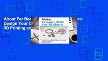 About For Books  Fusion 360 for Makers: Design Your Own Digital Models for 3D Printing and CNC