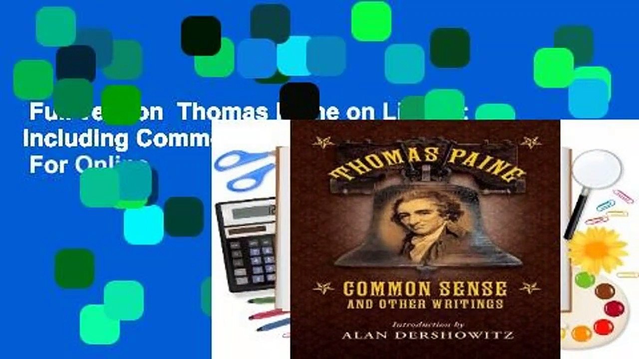 Full version  Thomas Paine on Liberty: Including Common Sense and Other Writings  For Online