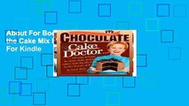 About For Books  Chocolate from the Cake Mix Doctor  For Kindle