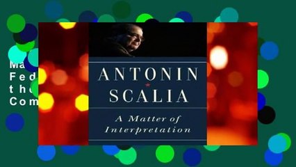 About For Books  A Matter of Interpretation: Federal Courts and the Law - New Edition Complete