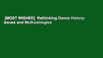 [MOST WISHED]  Rethinking Dance History: Issues and Methodologies