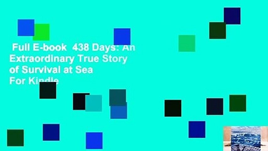 Full E-book  438 Days: An Extraordinary True Story of Survival at Sea  For Kindle
