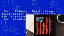 Full E-book  Rethinking Incarceration: Advocating for Justice That Restores  For Kindle
