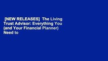[NEW RELEASES]  The Living Trust Advisor: Everything You (and Your Financial Planner) Need to