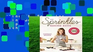 Online The Sprinkles Baking Book: 100 Secret Recipes from Candace's Kitchen  For Online