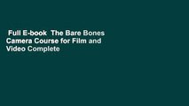 Full E-book  The Bare Bones Camera Course for Film and Video Complete