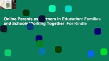 Online Parents as Partners in Education: Families and Schools Working Together  For Kindle