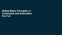 Online Basic Principles of Curriculum and Instruction  For Full