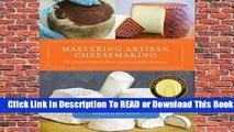 Full E-book Mastering Artisan Cheesemaking: The Ultimate Guide for Home-Scale and Market Producer