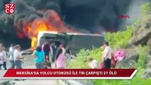 Meksika'da yolcu otobüsü ile TIR çarpıştı 21 ölü, 30 yaralı