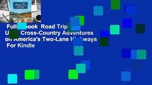 Full E-book  Road Trip USA: Cross-Country Adventures on America's Two-Lane Highways  For Kindle