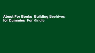 About For Books  Building Beehives for Dummies  For Kindle