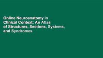 Online Neuroanatomy in Clinical Context: An Atlas of Structures, Sections, Systems, and Syndromes