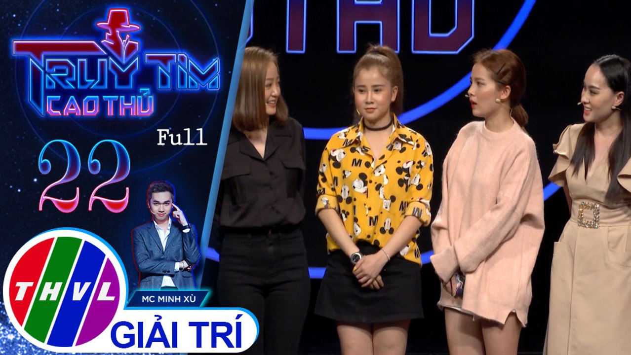 THVL | Truy tìm cao thủ - Tập 22: (Nhóm Mắt Ngọc) – Ca sĩ Thúy Nga, Ngọc Dung, Yến Nhi, Ngọc Kayla