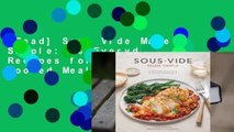 [Read] Sous Vide Made Simple: 60 Everyday Recipes for Perfectly Cooked Meals  For Kindle