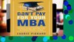 Don't Pay for Your MBA: The Faster, Cheaper, Better Way to Get the Business Education You Need