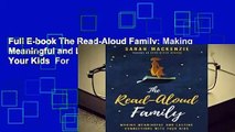 Full E-book The Read-Aloud Family: Making Meaningful and Lasting Connections with Your Kids  For