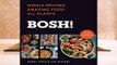 Online Bosh!: Simple Recipes. Amazing Food. All Plants.  For Kindle