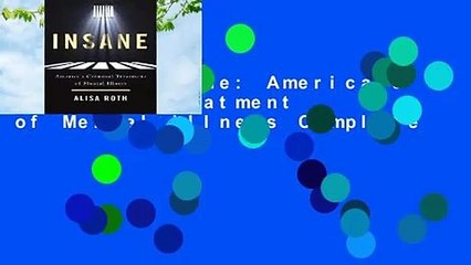 [Read] Insane: America's Criminal Treatment of Mental Illness Complete