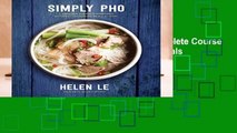 [MOST WISHED]  Simply Pho: A Complete Course in Preparing Authentic Vietnamese Meals at Home