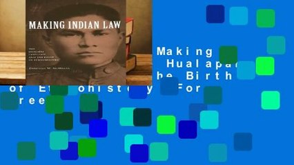 Full version  Making Indian Law: The Hualapai Land Case and the Birth of Ethnohistory  For Free