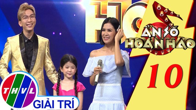 THVL | Ẩn số hoàn hảo - Tập 10[2]: Ba Ngọn Nến Lung Linh, You're My Sunshine - Tăng Phúc, Hà Nhi