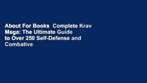 About For Books  Complete Krav Maga: The Ultimate Guide to Over 250 Self-Defense and Combative