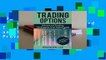 Popular to Favorit  Trading Options: Advanced Trading Strategies and Techniques (40 Proven