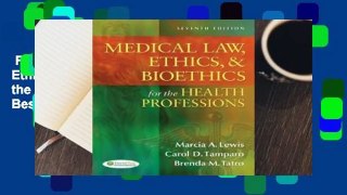 Full E-book  Medical Law, Ethics, & Bioethics for the Health Professions  Best Sellers Rank : #2