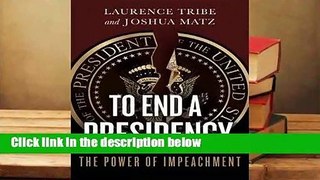 About For Books  To End a Presidency: The Power of Impeachment  Review