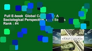 Full E-book  Global Capitalism: A Sociological Perspective  Best Sellers Rank : #4