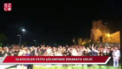 Ülkücüler Fetih Şöleni’nde biraraya geldi