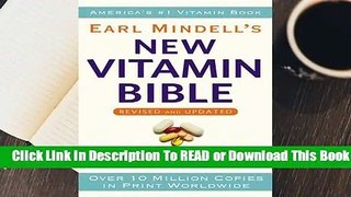 Full E-book Earl Mindell's New Vitamin Bible  For Online