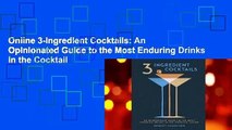 Online 3-Ingredient Cocktails: An Opinionated Guide to the Most Enduring Drinks in the Cocktail